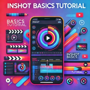 InShot Basics Tutorial
